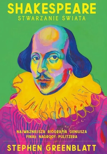 Shakespeare. Stwarzanie świata
